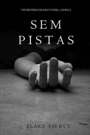 Sem Pistas (um Mistério de Riley Paige –Livro 1) (Portuguese Edition)