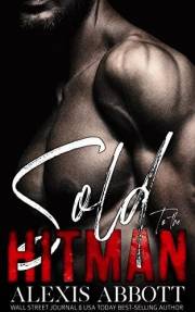 Sold to the Hitman: A Bratva Romance (Bratva Hitman Book 2)