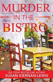 Murder in the Bistro: A French Countryside Village Best Friend and Kidnapping Mystery (The Maggie Newberry Mystery Series Boo