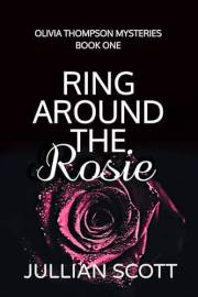 Ring Around the Rosie (An Olivia Thompson Mystery Book 1)