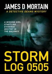 Storm Log-0505: A gripping crime thriller with a breathtaking twist (A Detective Deans Mystery Book 1)