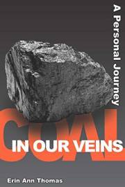 Coal in our Veins: A Personal Journey Coal in our Veins: A Personal Journey