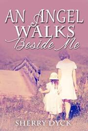 An Angel Walks Beside Me: Grief and Healing After A Loss