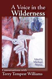 Voice in the Wilderness: Conversations with Terry Tempest Williams