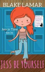 Jess Be Yourself: Jess In Time: Book One