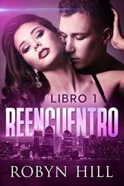Reencuentro - Libro 1: (Romance Contemporáneo) (Spanish Edition)