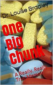 One Big Chunk: A Really, Really True Memoir
