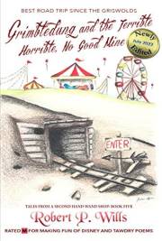 Grimbledung and the Terrible, Horrible, No Good Mine (Tales From a Second-Hand Wand Shop Book 5)