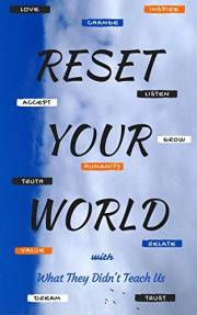 Reset Your World With What They Didn't Teach Us (Reset Your World: The H.E.A.R.T. Series Book 1)