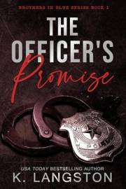 The Officer's Promise: Second Chance Romance (Brothers in Blue Book 1)