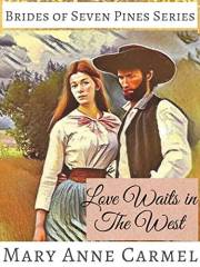 Love Waits In The West: A Mail Order Bride Christian Romance Book (Brides of Seven Pines 1)