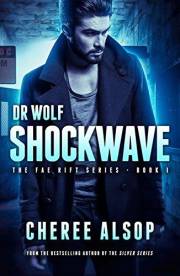 Dr. Wolf, the Fae Rift Series Book 1- Shockwave