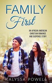Family First: An African American Christian Romance and Suspense Story (The Marcus Martin Love and Family Saga Book 1) Family First: An African American Christian Romance and Suspense Story (The Marcus Martin Love and Family Saga Book 1)