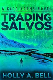 Trading Salvos: A Kate Adams Novel (Kate Adams Series Book 1)