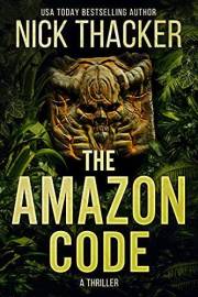 The Amazon Code (Harvey Bennett Thrillers Book 2)