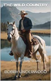 The Wild Country: A Wild Country Western