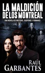 La maldición de los Montreal: Una novela de misterio, suspense y romance (Spanish Edition)