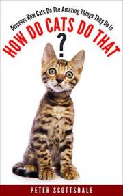How Do Cats Do That?: Discover How Cats Do The Amazing Things They Do (Our Amazing Cats)