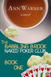 The Babbling Brook Naked Poker Club - Book One: A Senior Sleuth Cozy Mystery (The Babbling Brook Naked Poker Club Series 1)