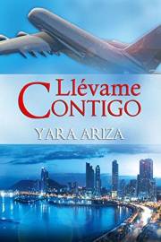 Llévame Contigo (Spanish Edition)