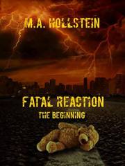 Fatal Reaction, The Beginning (Book 1): Fatal Reaction