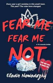 Fear Me, Fear Me Not: A YA romantic thriller (Fear and Love in Gavert City Book 1)
