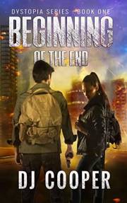 The Beginning of the End: Post Apocalyptic Survival Thriller: Surviving a Powerless World (Dystopia Book 1)