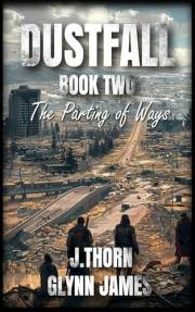 Dustfall, Book Two - The Parting of Ways