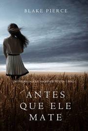 Antes Que Ele Mate (Um Enigma Mackenzie White—Livro 1) (Portuguese Edition)