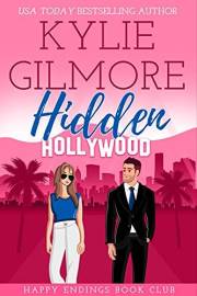 Hidden Hollywood: A Mistaken Identity Romantic Comedy (Happy Endings Book Club, Book 1)