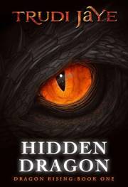 Hidden Dragon: Action-Packed Dragon Shifter Urban Fantasy (Dragon Rising Urban Fantasy Series Book 1)