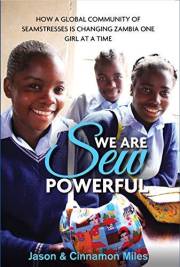 We Are Sew Powerful: How A Global Community Of Seamstresses Is Changing Zambia One Girl At A Time