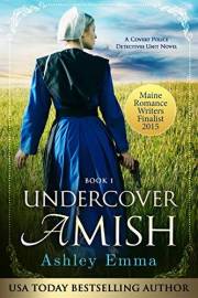 Undercover Amish : Covert Police Detectives Unit Series, book 1