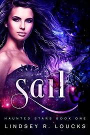Sail: A Paranormal Science Fiction Romance (Haunted Stars Book 1)