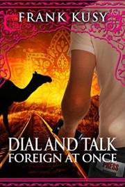 Dial and Talk Foreign at Once (Frank's Travel Memoirs Book 4)