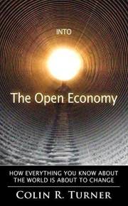 Into The Open Economy: How Everything You Know About The World Is About To Change