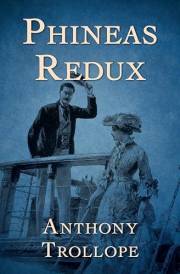 Phineas Redux (The Palliser Novels Book 4)