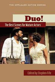 Duo!: The Best Scenes for Mature Actors (Applause Acting Series)