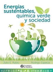 Energías sustentables, química verde y sociedad (Spanish Edition)