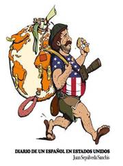 Diario de un español en Estados Unidos Capítulo 1 (Diario de un español por el mundo) (Spanish Edition)