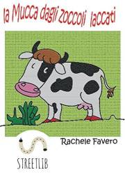 La mucca dagli zoccoli laccati (Italian Edition)
