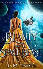 Beauty and the Space Beast (Star-Crossed Fairytales)