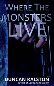 Where the Monsters Live: A Dark Revenge Thriller (Love Hurts: Psychological Thrillers)