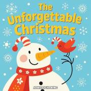 The Unforgettable Christmas: Cute Christmas Story Picture Book for Kids Ages 2-6 (Stocking Stuffer Collection)