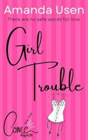 Girl Trouble: A Coming Out Romance (Come Again Book 4)