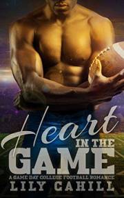 Heart in the Game: A College Football Romance (Game Day Book 2)