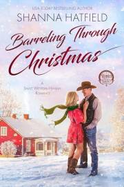 Barreling Through Christmas: A Sweet Western Holiday Romance (Rodeo Romance Book 4)