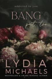 Bang: A Dark Love Triangle (Addicted to You Book 2)