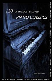 120 Of The Most Beloved Piano Classics