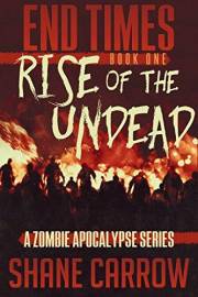 End Times I: Rise of the Undead